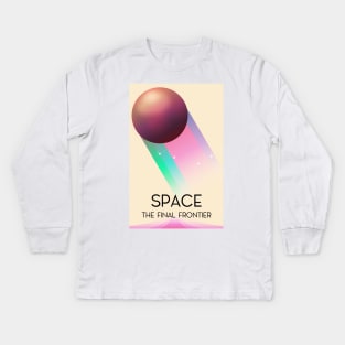 Space The Final Frontier Kids Long Sleeve T-Shirt